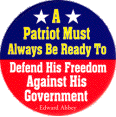 Magnet: Patriot Must Defend freedom Against Government--Edward Abbey